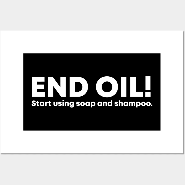 End Oil! Wall Art by Stacks